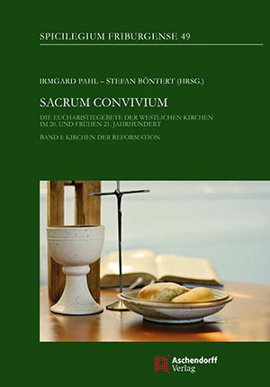 49. Sacrum Convivium. Die Eucharistiegebete der westlichen Kirchen im 20. und 21. Jahrhundert.